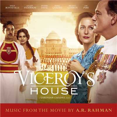 英国総督 最後の家 (Viceroy's House) [Original Soundtrack]/A. R. Rahman