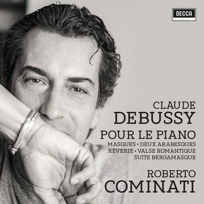 アルバム/Debussy: Piano Music/Roberto Cominati