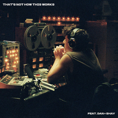 シングル/That's Not How This Works (feat. Dan + Shay)/Charlie Puth