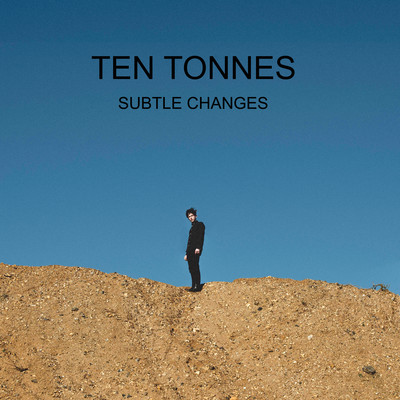アルバム/Subtle Changes/Ten Tonnes