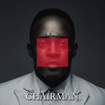 アルバム/The Chairman/M.I Abaga