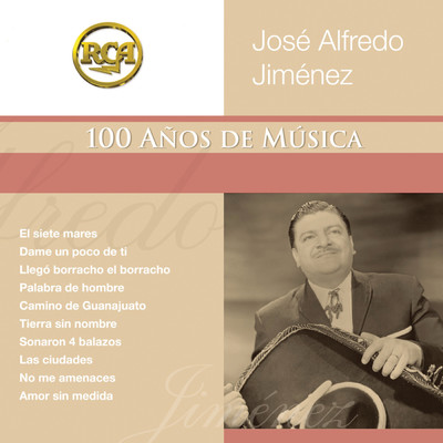 アルバム/RCA 100 Anos De Musica - Segunda Parte/Jose Alfredo Jimenez
