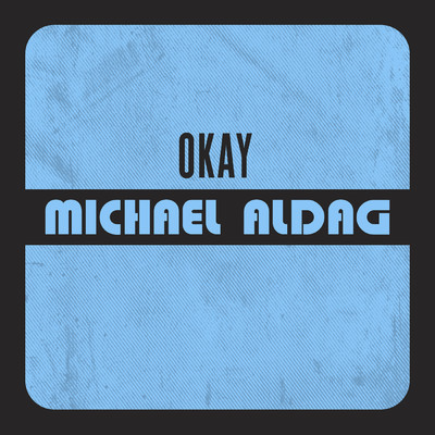 アルバム/OKAY (Explicit)/Michael Aldag