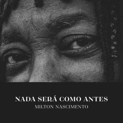 アルバム/Nada Sera Como Antes (Acustico)/ミルトン・ナシメント