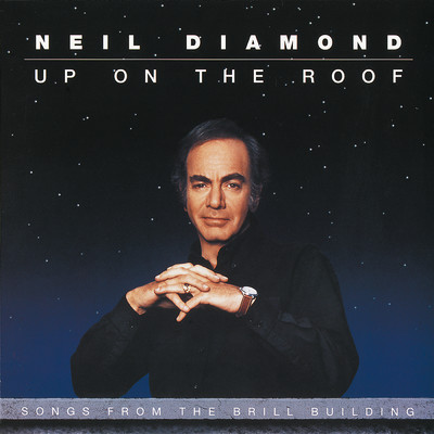 アルバム/Up On The Roof: Songs From The Brill Building/ニール・ダイアモンド
