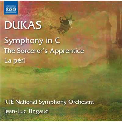 デュカス: バレエ音楽「ラ・ペリ」/アイルランド国立交響楽団／ジャン=リュック・タンゴー(指揮)