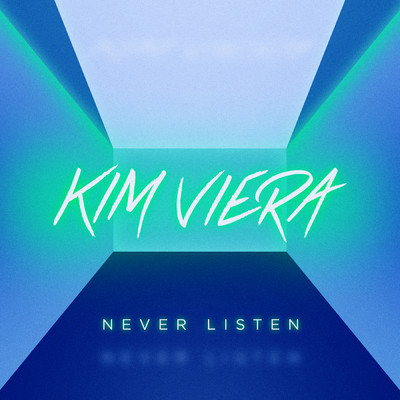 シングル/Never Listen/キム・ヴィエラ