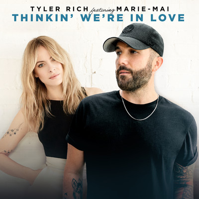 シングル/Thinkin' We're In Love (featuring Marie-Mai／Version Francaise)/Tyler Rich