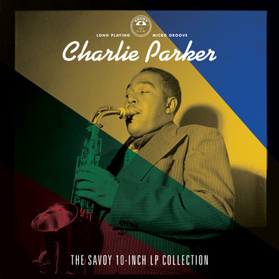 アルバム/The Savoy 10-inch LP Collection/チャーリー・パーカー