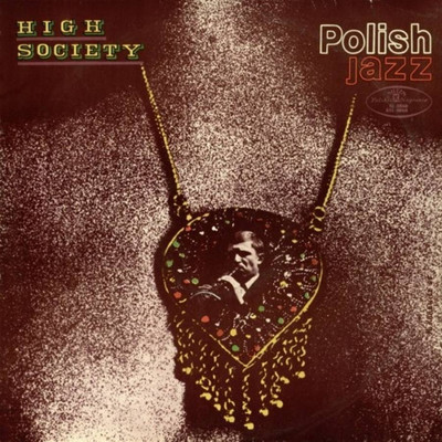 アルバム/High Society (Polish Jazz, Vol. 18)/High Society