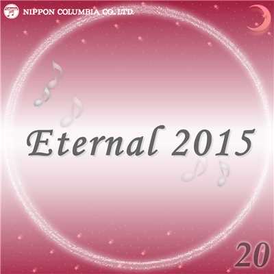 Eternal 2015 20/オルゴール