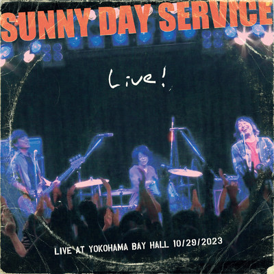 アルバム/Live！ (LIVE AT YOKOHAMA BAY HALL 10／29／2023)/サニーデイ・サービス