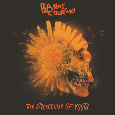 アルバム/The Attractions Of Youth (Explicit)/Barns Courtney