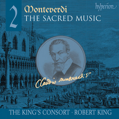 Monteverdi: Sacred Music Vol. 2/The King's Consort／ロバート・キング