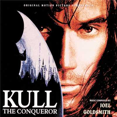 アルバム/Kull The Conqueror (Original Motion Picture Soundtrack)/Joel Goldsmith