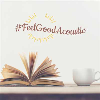 #FeelGoodAcoustic/Various Artists