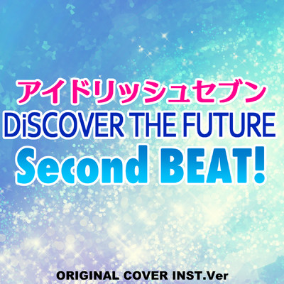 シングル/アイドリッシュセブン Second BEAT！ 「DiSCOVER THE FUTURE」ORIGINAL COVER INST Ver./NIYARI計画