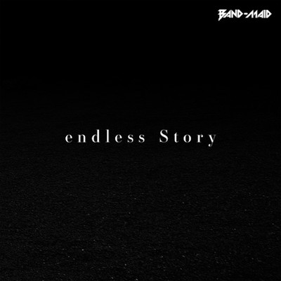 シングル/endless Story/BAND-MAID