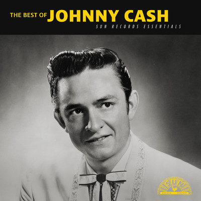 The Best of Johnny Cash: Sun Records Essentials (featuring The Tennessee Two)/ジョニー・キャッシュ