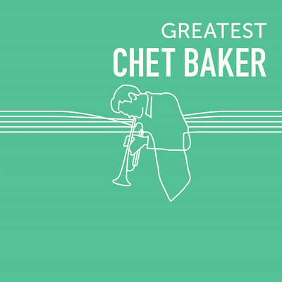 アルバム/GREATEST CHET BAKER/Chet Baker