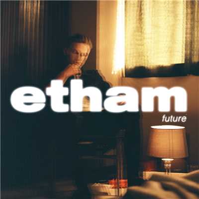 シングル/Future/Etham