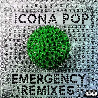アルバム/Emergency (Remixes)/アイコナ・ポップ