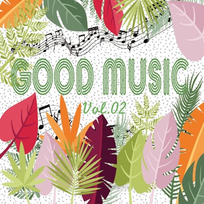 GOOD MUSIC vol.02/Various Artists