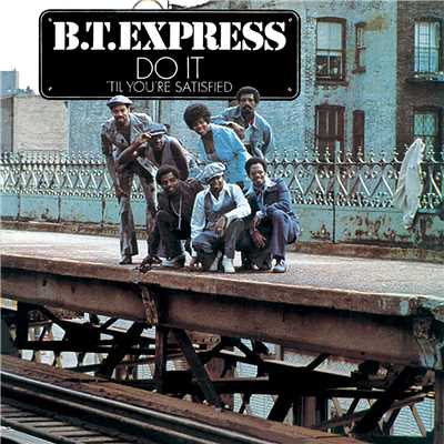 If It Don't Turn You On (You Oughta' Leave It Alone)/B.T. EXPRESS