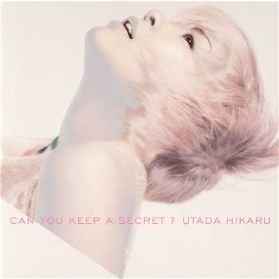 シングル/Can You Keep A Secret？ (Karaoke)/宇多田ヒカル
