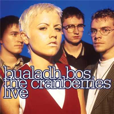 Bualadh Bos: The Cranberries Live/クランベリーズ