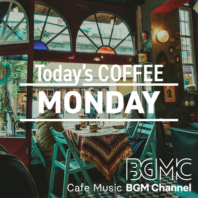Today's COFFEE MONDAY/Cafe Music BGM channel