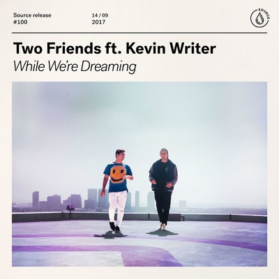 シングル/While We're Dreaming (feat. Kevin Writer)/Two Friends