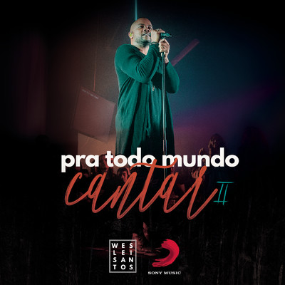アルバム/Pra Todo Mundo Cantar II (Ao Vivo)/Weslei Santos