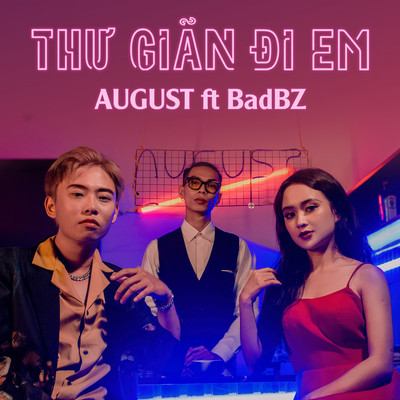 シングル/Thu Gian Di Em (feat. BadBz)/August
