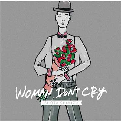 アルバム/WOMAN DON'T CRY/清水 翔太