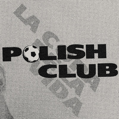 シングル/The Cup of Life/Polish Club