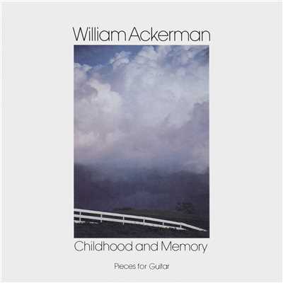 アルバム/Childhood and Memory (Pieces for Guitar)/William Ackerman