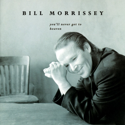 Ashes, Grain And Sand/Bill Morrissey