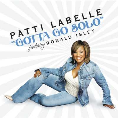 Gotta Go Solo (featuring Ronald Isley／Instrumental)/パティ・ラベル