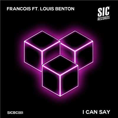 I Can Say EP (feat. Louis Benton)/Francois