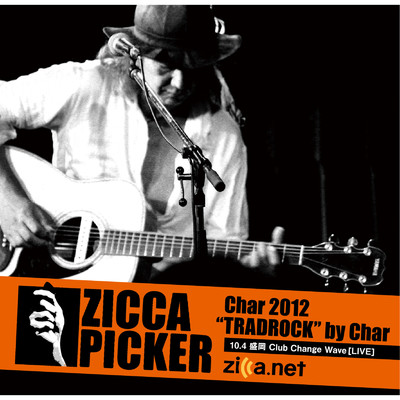 アルバム/ZICCA PICKER 2012 vol.2 [盛岡]/Char