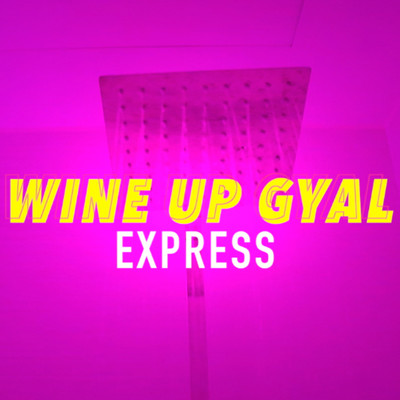 シングル/WINE UP GYAL/EXPRESS