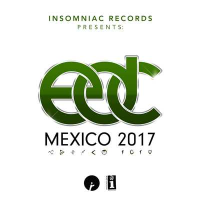 Insomniac Records Presents: EDC Mexico 2017 (Explicit)/Various Artists