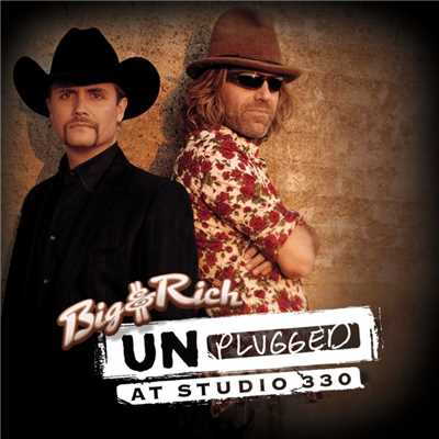アルバム/Unplugged: At Studio 330/Big & Rich