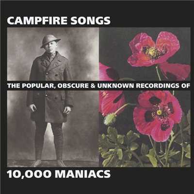アルバム/Campfire Songs: The Popular, Obscure and Unknown Recordings of 10,000 Maniacs/10,000 Maniacs