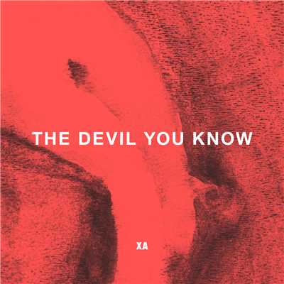 シングル/The Devil You Know/X・アンバサダーズ