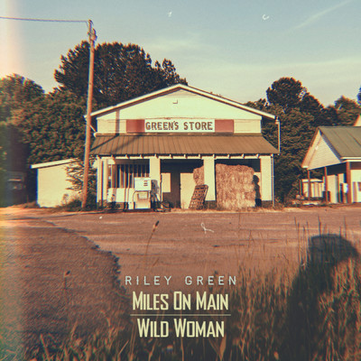 アルバム/Miles On Main ／ Wild Woman/Riley Green