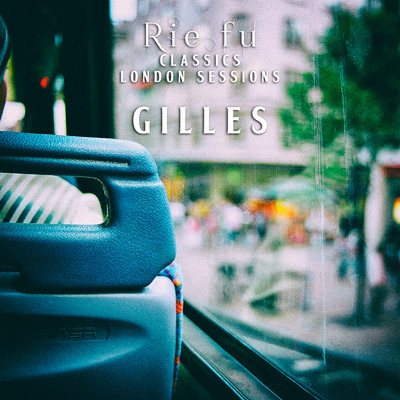 Gilles (Classics London Sessions)/Rie fu