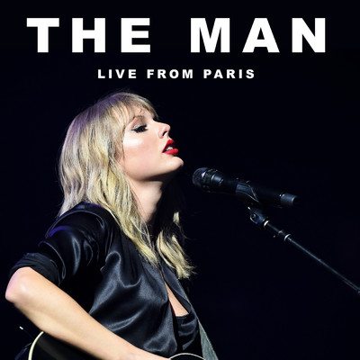 The Man (Live From Paris)/Taylor Swift
