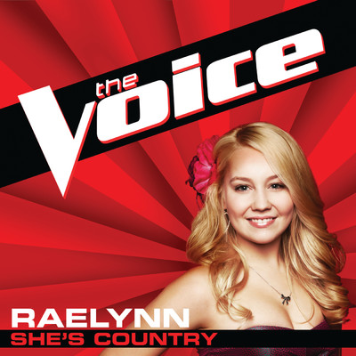 シングル/She's Country (The Voice Performance)/RaeLynn